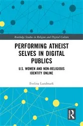Book cover of Performing Atheist Selves in Digital Publics by Unknown