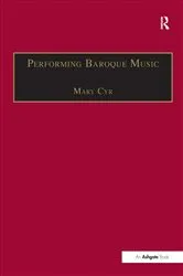 Book cover of Performing Baroque Music by Mary Cyr