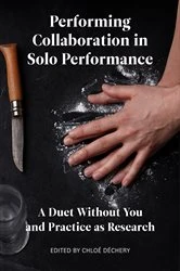 Book cover of Performing Collaboration in Solo Performance by Chloé Déchery