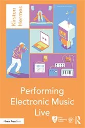 Book cover of Performing Electronic Music Live by Kirsten Hermes