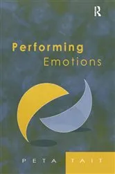 Book cover of Performing Emotions by Peta Tait