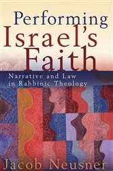 Book cover of Performing Israel's Faith by Jacob Neusner