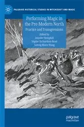Book cover of Performing Magic in the Pre-Modern North by Jennifer Hemphill