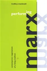 Book cover of Performing Marx by Bradley J. Macdonald