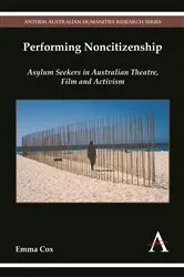 Book cover of Performing Noncitizenship by Emma Cox