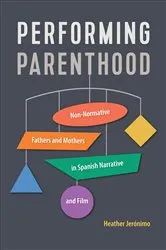 Book cover of Performing Parenthood by Heather Jerónimo