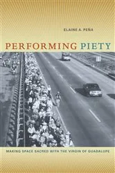 Book cover of Performing Piety by Elaine A. Pena