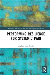 Book cover of Performing Resilience for Systemic Pain by Meghan Moe Beitiks
