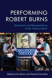 Book cover of Performing Robert Burns by Ian Brown