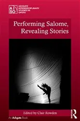 Book cover of Performing Salome, Revealing Stories by Clair Rowden