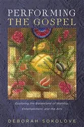 Book cover of Performing the Gospel by Deborah Sokolove