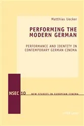 Book cover of Performing the Modern German by Wendy Everett