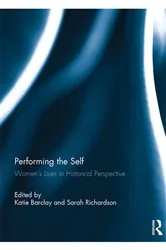 Book cover of Performing the Self by Katie Barclay