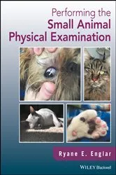 Book cover of Performing the Small Animal Physical Examination by Ryane E. Englar