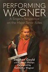 Book cover of Performing Wagner by Stephen Gould