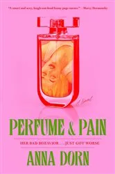 Book cover of Perfume and Pain by Anna Dorn