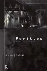 Book cover of Perikles and his Circle by Anthony Podlecki