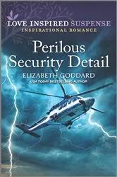 Book cover of Perilous Security Detail by Elizabeth Goddard