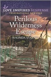 Book cover of Perilous Wilderness Escape by Rhonda Starnes