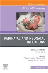 Book cover of Perinatal and Neonatal Infections, An Issue of Clinics in Perinatology, E-Book by Mukhopadhyay MD, MMSc, Sagori
