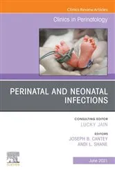 Book cover of Perinatal and Neonatal Infections, An Issue of Clinics in Perinatology EBook by Joseph B. Cantey