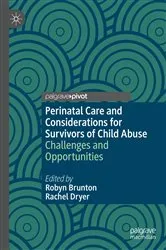 Book cover of Perinatal Care and Considerations for Survivors of Child Abuse by Robyn Brunton