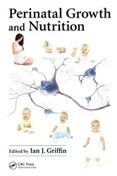Book cover of Perinatal Growth and Nutrition by Ian J. Griffin