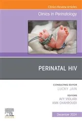 Book cover of Perinatal HIV, An Issue of Clinics in Perinatology, E-Book by Chahroudi MD, PhD, Ann