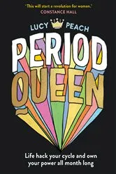 Book cover of Period Queen by Lucy Peach