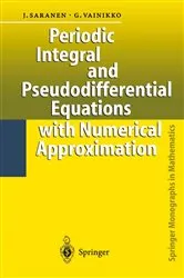 Book cover of Periodic Integral and Pseudodifferential Equations with Numerical Approximation by Jukka Saranen