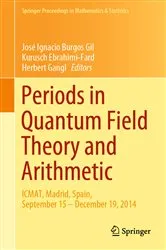Book cover of Periods in Quantum Field Theory and Arithmetic by José Ignacio Burgos Gil
