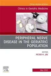 Book cover of Peripheral Nerve Disease in the Geriatric Population, An Issue of Clinics in Geriatric Medicine by Peter H. Jin