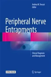 Book cover of Peripheral Nerve Entrapments by Trescot, MD, ABIPP, FIPP, Andrea M
