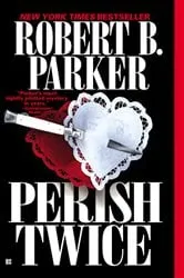 Book cover of Perish Twice by Robert B. Parker
