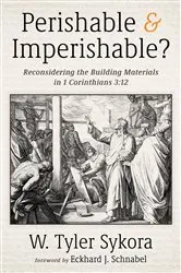 Book cover of Perishable and Imperishable? by W. Tyler Sykora