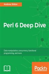 Book cover of Perl 6 Deep Dive by Andrew Shitov