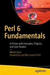 Book cover of Perl 6 Fundamentals by Moritz Lenz