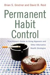 Book cover of Permanent Habit Control by Brian Grodner