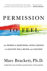 Book cover of Permission to Feel by Brackett, Marc, Ph.D.