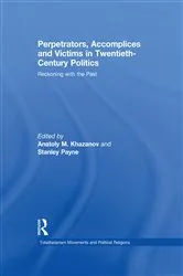 Book cover of Perpetrators, Accomplices and Victims in Twentieth-Century Politics by Anatoly M. Khazanov
