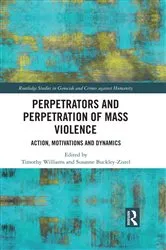 Book cover of Perpetrators and Perpetration of Mass Violence by Timothy Williams