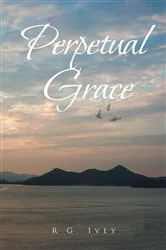 Book cover of Perpetual Grace by R.G. Ivey