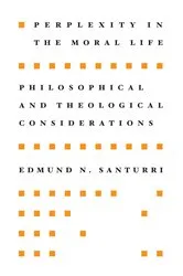 Book cover of Perplexity in the Moral Life by Edmund N. Santurri