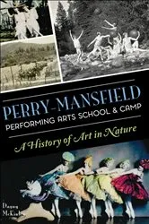 Book cover of Perry-Mansfield Performing Arts School & Camp by Dagny McKinley