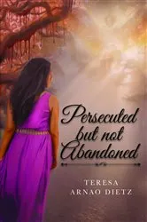 Book cover of Persecuted But Not Abandoned by Unknown