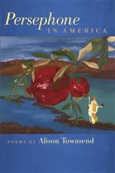 Book cover of Persephone in America by Alison Townsend