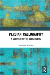 Book cover of Persian Calligraphy by Mahdiyeh Meidani
