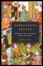 Book cover of Persianate Selves by Mana Kia