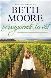 Book cover of Persiguiendo la vid by Beth Moore