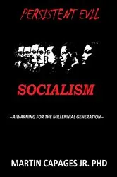 Book cover of PERSISTENT EVIL-SOCIALISM by Martin Capages